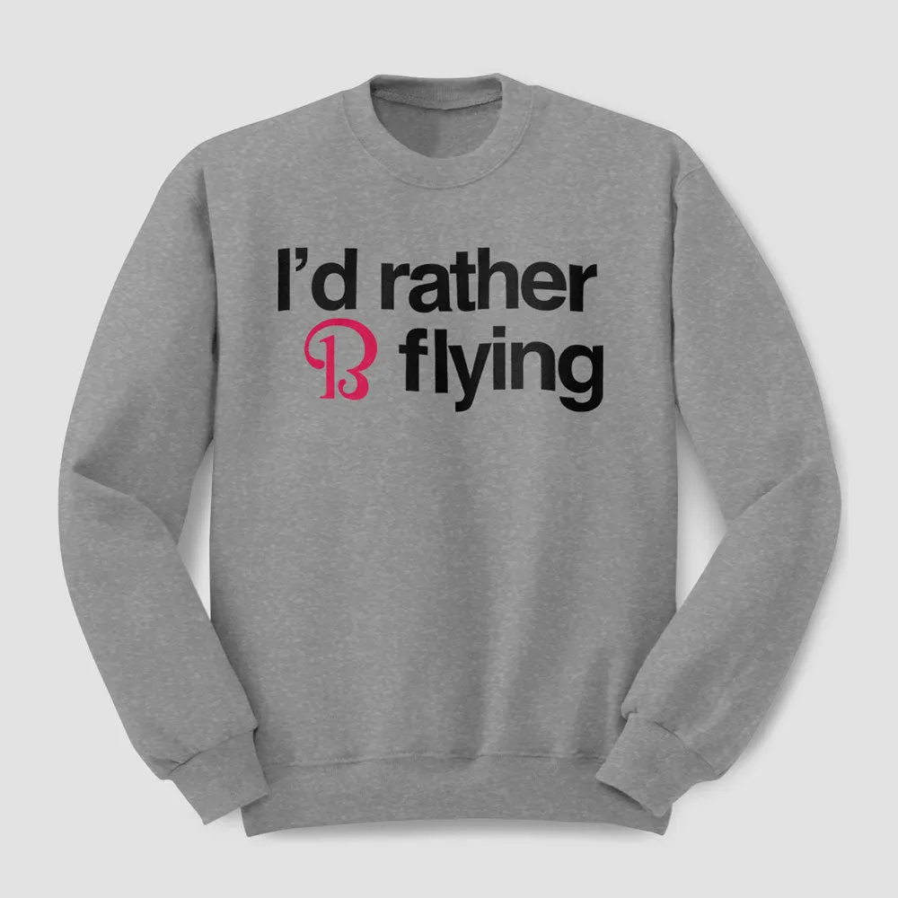 Beechcraft Rather be Flying - Sweatshirt