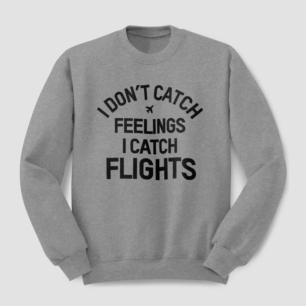 Catch Flights - Sweatshirt