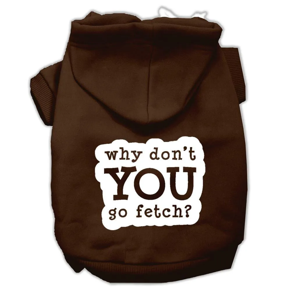 You Go Fetch Screen Print Pet Hoodies Brown Size XL (16)